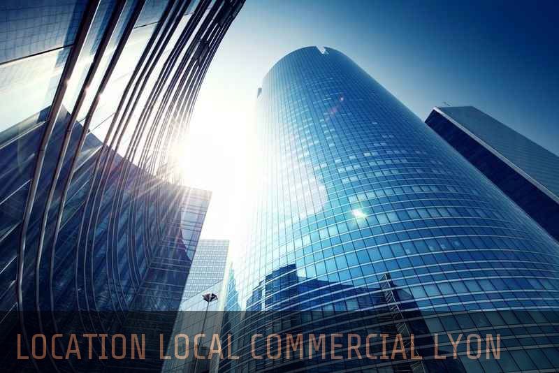 Location locaux commerciaux Lyon